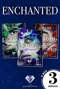 E-Book (epub) Enchanted: Alle drei Bände der magisch-romantischen High-Fantasy-Trilogie in einer E-Box! von Jess A. Loup