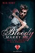 E-Book (epub) Bloody Marry Me 1: Blut ist dicker als Whiskey von M. D. Hirt
