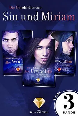 E-Book (epub) Alle 3 Bände der düster-romantischen Reihe in einer E-Box! (Die Geschichte von Sin und Miriam) von Sabine Schulter