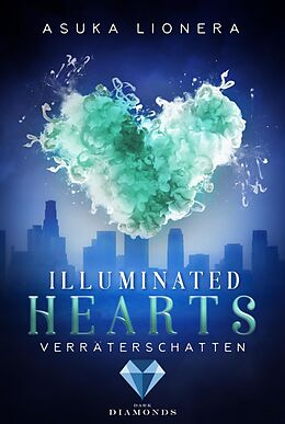 E-Book (epub) Illuminated Hearts 3: Verräterschatten von Asuka Lionera