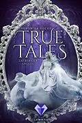 E-Book (epub) True Tales 2: Zauber der Spiegel von Veronika Rothe