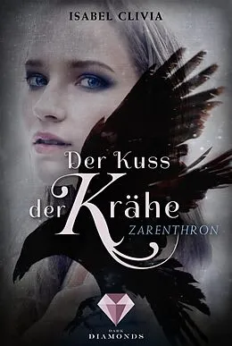 E-Book (epub) Der Kuss der Krähe 1: Zarenthron von Isabel Clivia