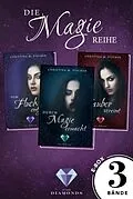 E-Book (epub) Alle Bände der knisternd-fesselnden &quot;Magie-Reihe&quot; in einer E-Box (Die Magie-Reihe) von Christina M. Fischer