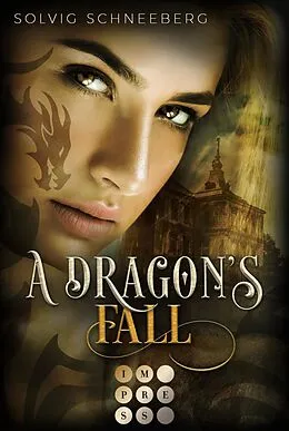 E-Book (epub) A Dragon's Fall (The Dragon Chronicles 3) von Solvig Schneeberg
