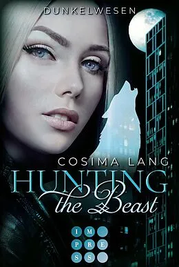 E-Book (epub) Hunting the Beast 2: Dunkelwesen von Cosima Lang