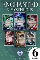 E-Book (epub) »Enchanted« und »Mysterious«: Alle Bände der beiden zauberhaften Trilogien in einer Mega-E-Box! von Jess A. Loup