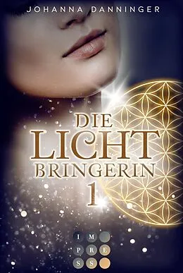 E-Book (epub) Die Lichtbringerin 1 von Johanna Danninger