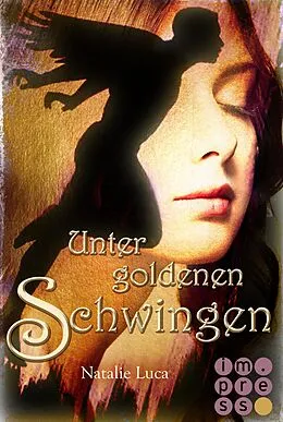 E-Book (epub) Nathaniel und Victoria 1: Unter goldenen Schwingen von Natalie Luca
