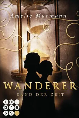 E-Book (epub) Wanderer 1: Sand der Zeit von Amelie Murmann