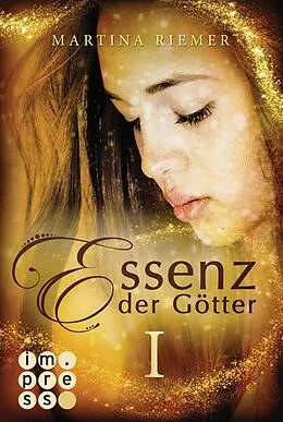 E-Book (epub) Essenz der Götter I von Martina Riemer