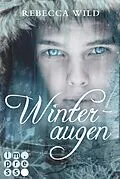 E-Book (epub) Winteraugen (North &amp; Rae 1) von Rebecca Wild