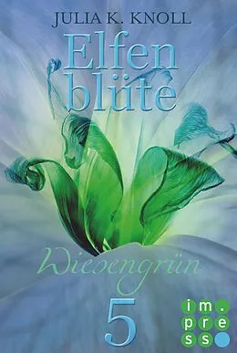 E-Book (epub) Wiesengrün (Elfenblüte, Teil 5) von Julia Kathrin Knoll