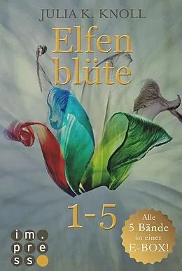 E-Book (epub) Elfenblüte. Alle fünf Bände in einer E-Box! von Julia Kathrin Knoll