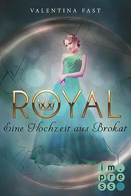 E-Book (epub) Royal 5: Eine Hochzeit aus Brokat von Valentina Fast