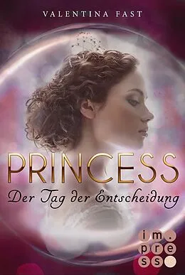 E-Book (epub) Royal: Princess. Der Tag der Entscheidung (Royal-Spin-off) von Valentina Fast
