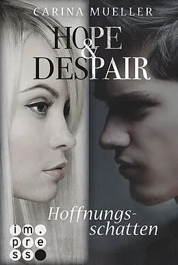 E-Book (epub) Hope & Despair 1: Hoffnungsschatten von Carina Mueller