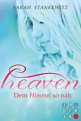 E-Book (epub) Heaven 1: Dem Himmel so nah von Sarah Stankewitz