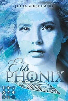 E-Book (epub) Eisphönix (Die Phönix-Saga 2) von Julia Zieschang