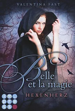 E-Book (epub) Belle et la magie 1: Hexenherz von Valentina Fast