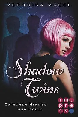 E-Book (epub) Shadow Twins. Zwischen Himmel und Hölle von Veronika Mauel