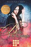 E-Book (epub) Belle et la magie: Alle Bände in einer E-Box! von Valentina Fast