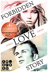 E-Book (epub) Forbidden Love Story. Weil ich dir begegnet bin von Anna Savas