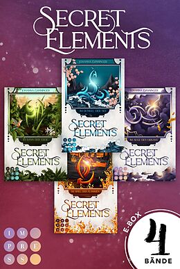 E-Book (epub) Secret Elements: Alle 4 Bände der Secret-Elements-Reihe in einer E-Box! von Johanna Danninger