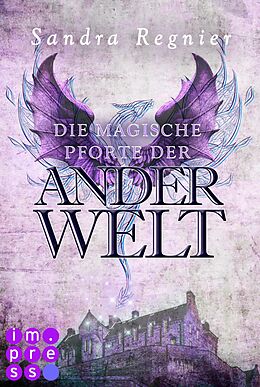 E-Book (epub) Die Pan-Trilogie: Die magische Pforte der Anderwelt (Pan-Spin-off 1) (BILD-Bestseller) von Sandra Regnier