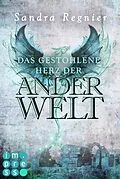 E-Book (epub) Die Pan-Trilogie: Das gestohlene Herz der Anderwelt (Pan-Spin-off 2) von Sandra Regnier