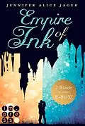 E-Book (epub) Empire of Ink: Alle Bände der Fantasy-Reihe über die Magie der Tinte in einer E-Box! von Jennifer Alice Jager