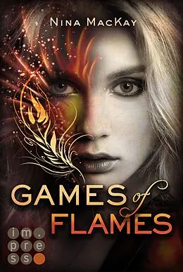 E-Book (epub) Games of Flames (Phönixschwestern 1) von Nina MacKay
