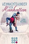 E-Book (epub) Weihnachtswunder von Manhattan von Lana Rotaru