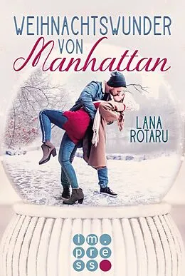 E-Book (epub) Weihnachtswunder von Manhattan von Lana Rotaru
