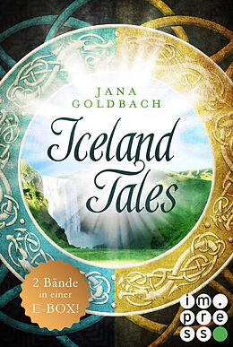 E-Book (epub) Iceland Tales: Alle Bände der sagenhaften &quot;Iceland Tales&quot; in einer E-Box von Jana Goldbach