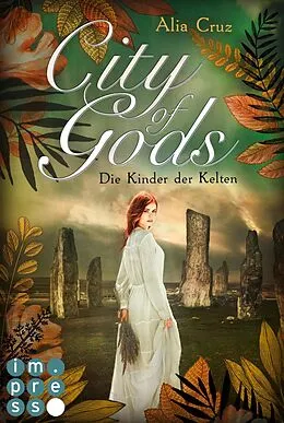 E-Book (epub) City of Gods. Die Kinder der Kelten von Alia Cruz