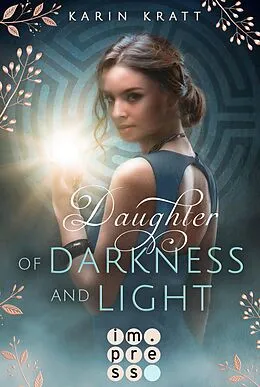 E-Book (epub) Daughter of Darkness and Light. Schattenprophezeiung von Karin Kratt