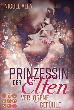 E-Book (epub) Prinzessin der Elfen 5: Verlorene Gefühle von Nicole Alfa