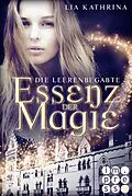 E-Book (epub) Essenz der Magie 1: Die Leerenbegabte von Lia Kathrina