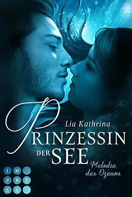 E-Book (epub) Prinzessin der See 1: Melodie des Ozeans von Lia Kathrina