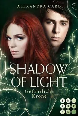 E-Book (epub) Shadow of Light 3: Gefährliche Krone von Alexandra Carol