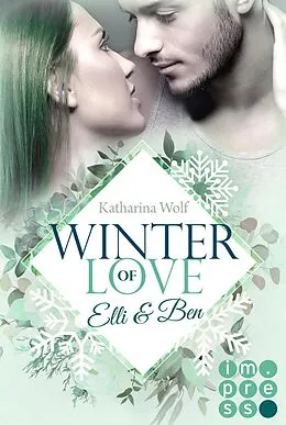 E-Book (epub) Winter of Love: Elli & Ben von Katharina Wolf