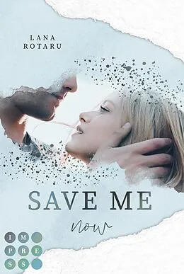 E-Book (epub) Save Me Now (Crushed-Trust-Reihe 3) von Lana Rotaru