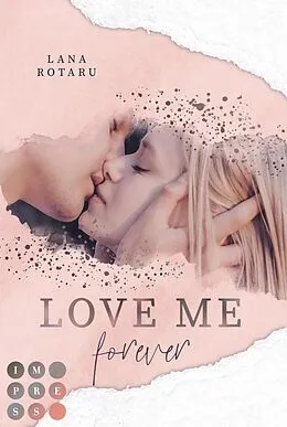 E-Book (epub) Love Me Forever (Crushed-Trust-Reihe 4) von Lana Rotaru