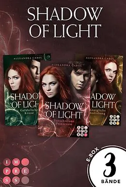 E-Book (epub) Shadow of Light: Sammelband der magischen Fantasyserie "Shadow of Light" inklusive Vorgeschichte von Alexandra Carol