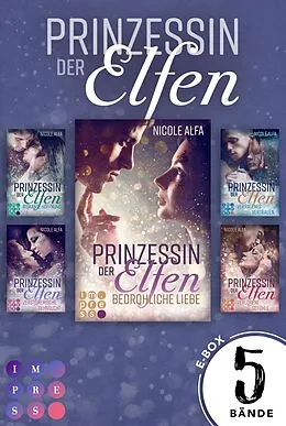 E-Book (epub) Prinzessin der Elfen: Sammelband aller 5 Bände der Bestseller-Fantasyserie "Prinzessin der Elfen" von Nicole Alfa
