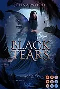 E-Book (epub) Die Black-Reihe 3: Black Tears von Jenna Wood