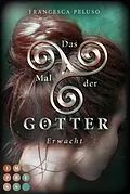 E-Book (epub) Das Mal der Götter 2: Erwacht von Francesca Peluso