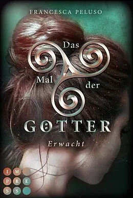 E-Book (epub) Das Mal der Götter 2: Erwacht von Francesca Peluso