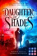 E-Book (epub) Daughter of Shades (Die Geschichte von Kyron und Salina 1) von Nicole Alfa, Saskia Reymann