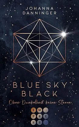 E-Book (epub) Blue Sky Black. Ohne Dunkelheit keine Sterne von Johanna Danninger